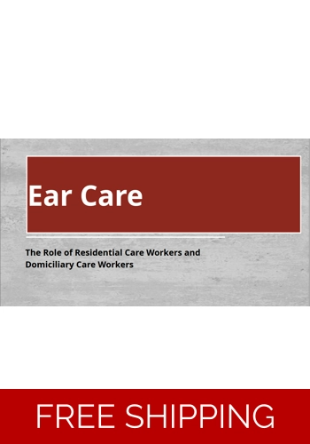 Ear Care Awareness - Residential Care and Domiciliary Care